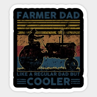 Farmer Dad Like A Regular Dad But Cooler Sticker